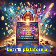 bet718 plataforma